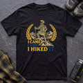 I Came I saw I Hiked It T-Shirt - AspenCrestOutdoors