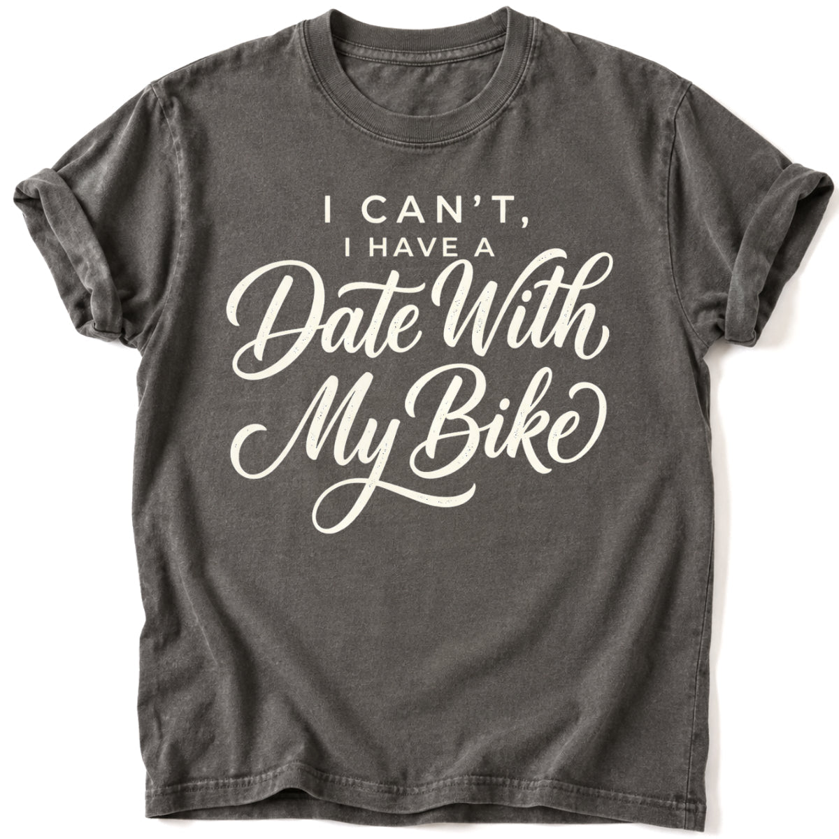 I Can't I have a Date T-Shirt - AspenCrestOutdoors