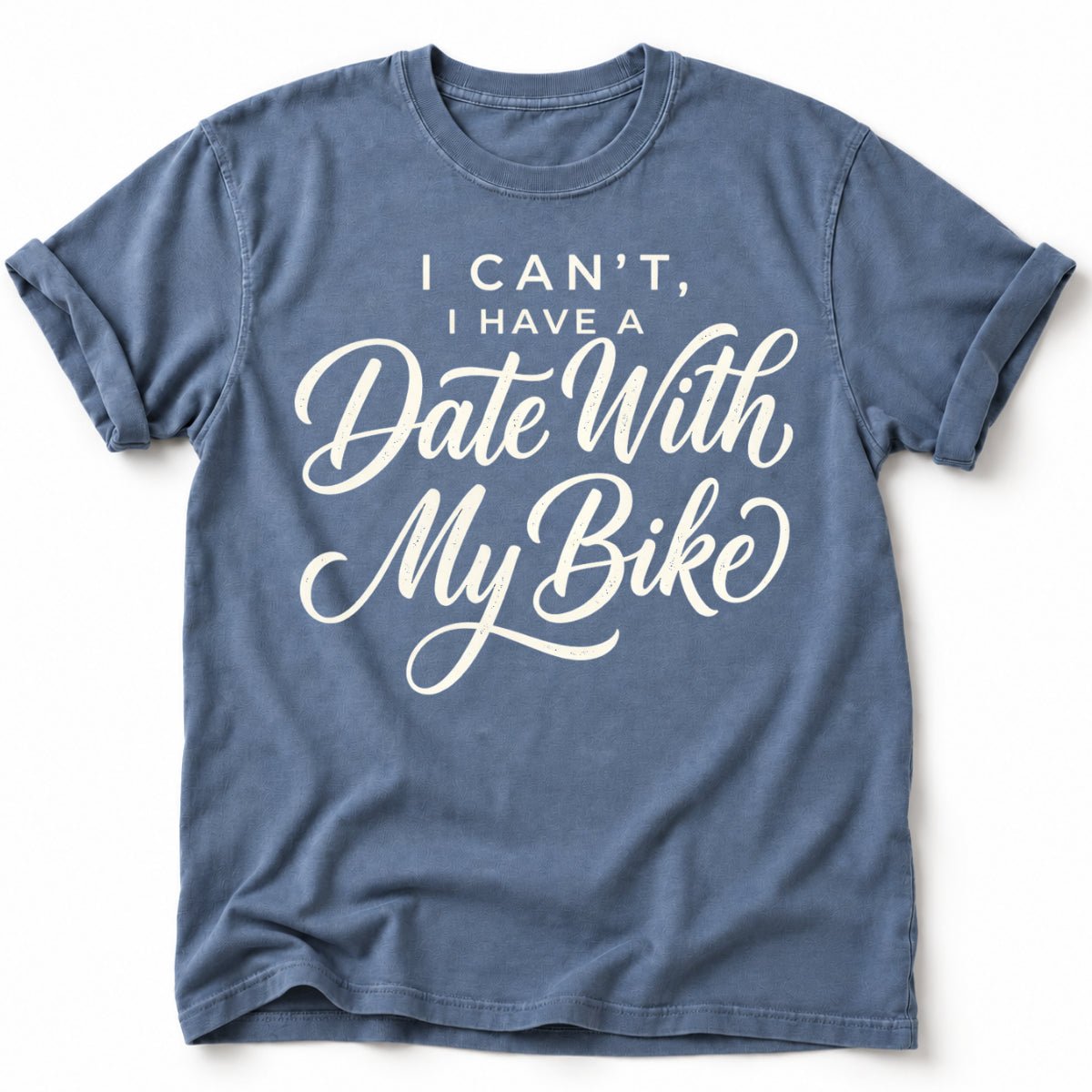 I Can't I have a Date T-Shirt - AspenCrestOutdoors
