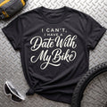I Can't, I Have A Date T-Shirt - AspenCrestOutdoors