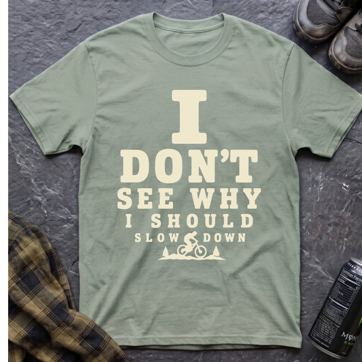 I Don't See Why T-Shirt - AspenCrestOutdoors