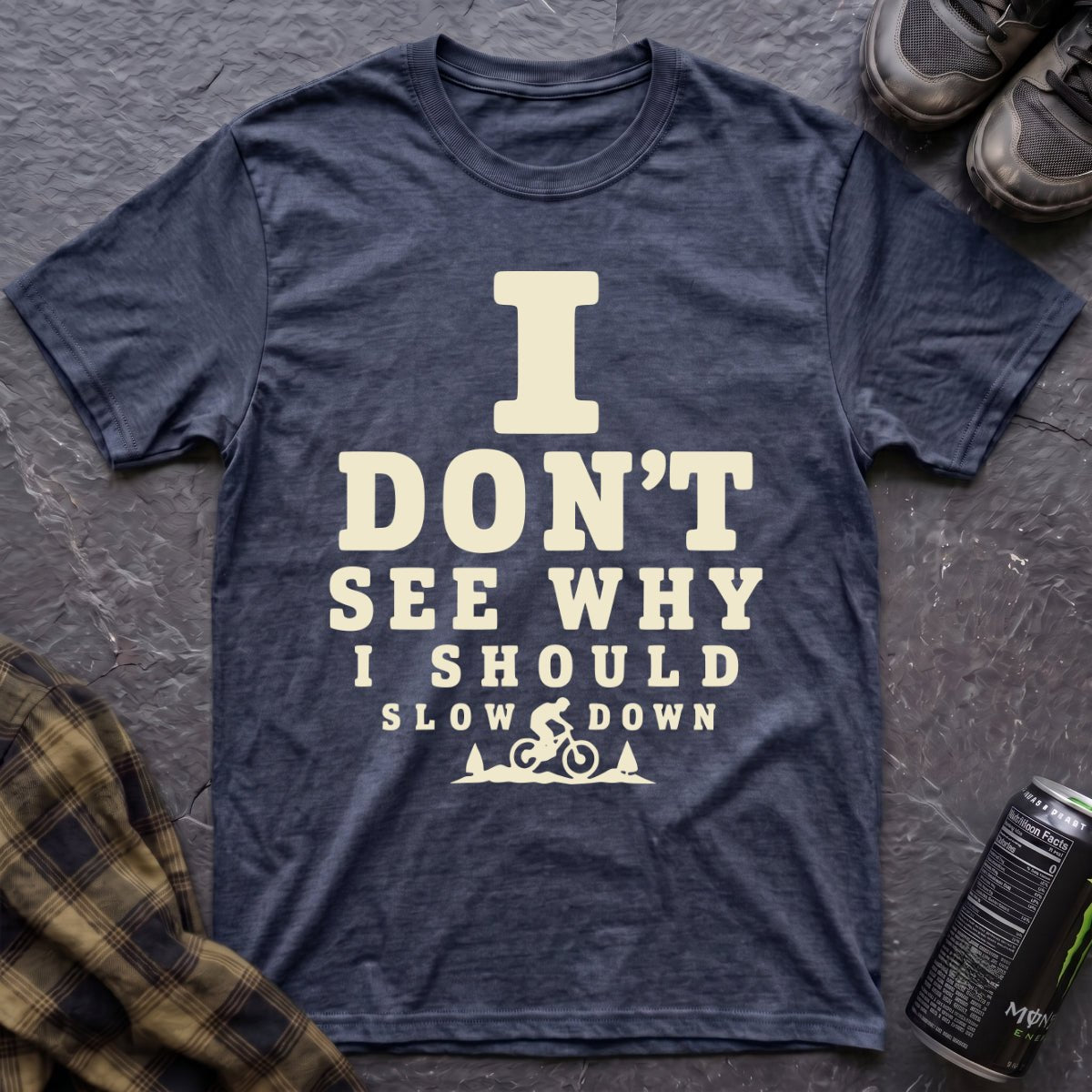 I Don't See Why T-Shirt - AspenCrestOutdoors