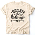 I Haven't Biked Every Trail T-Shirt - AspenCrestOutdoors