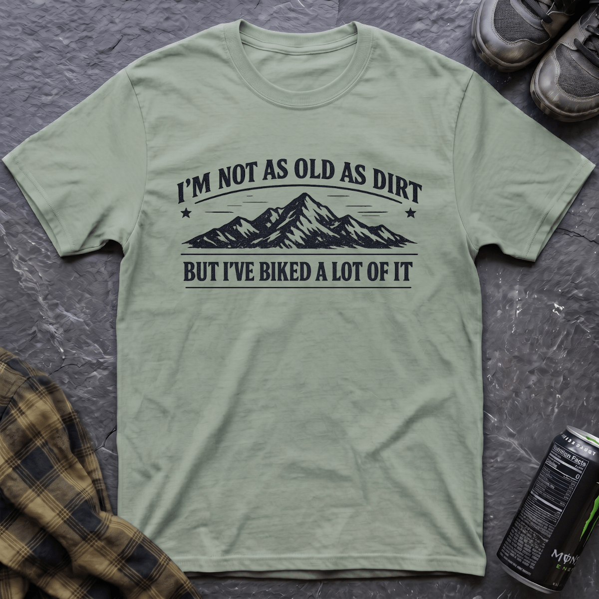 I'm Not As Old As Dirt T-Shirt - AspenCrestOutdoors