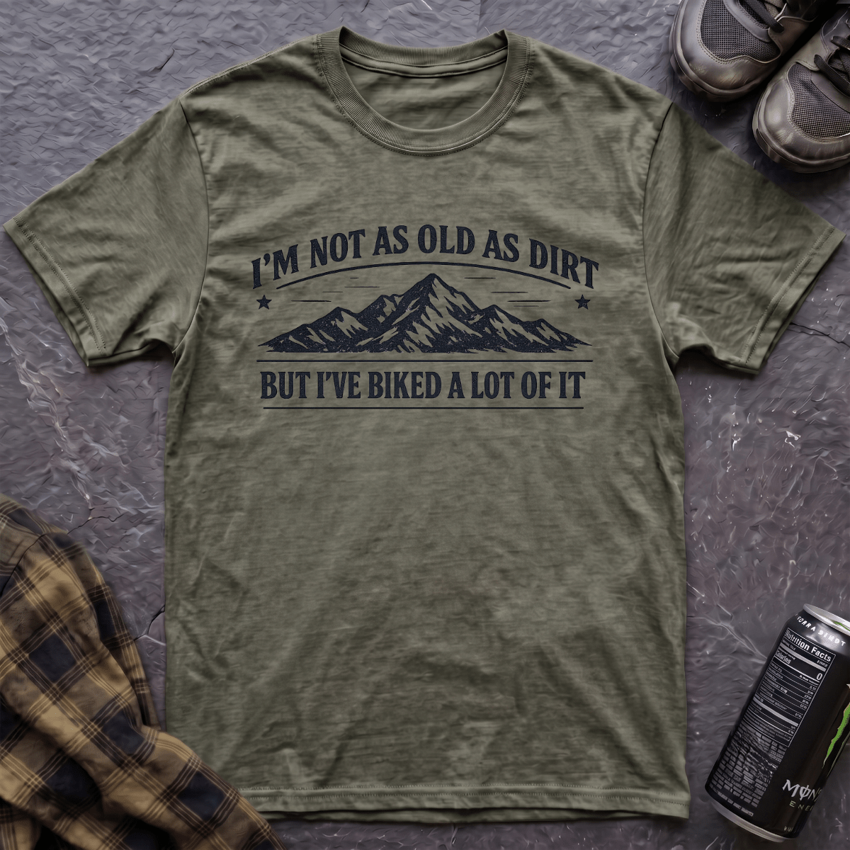 I'm Not As Old As Dirt T-Shirt - AspenCrestOutdoors