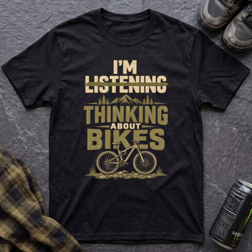 I'm Thinking About Bikes T-Shirt - AspenCrestOutdoors