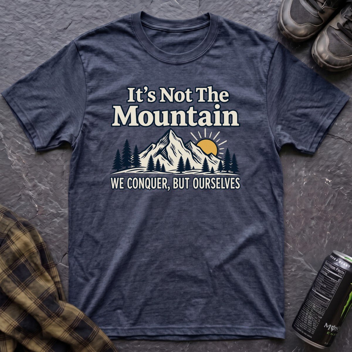 It's Not The Mountain T-Shirt - AspenCrestOutdoors