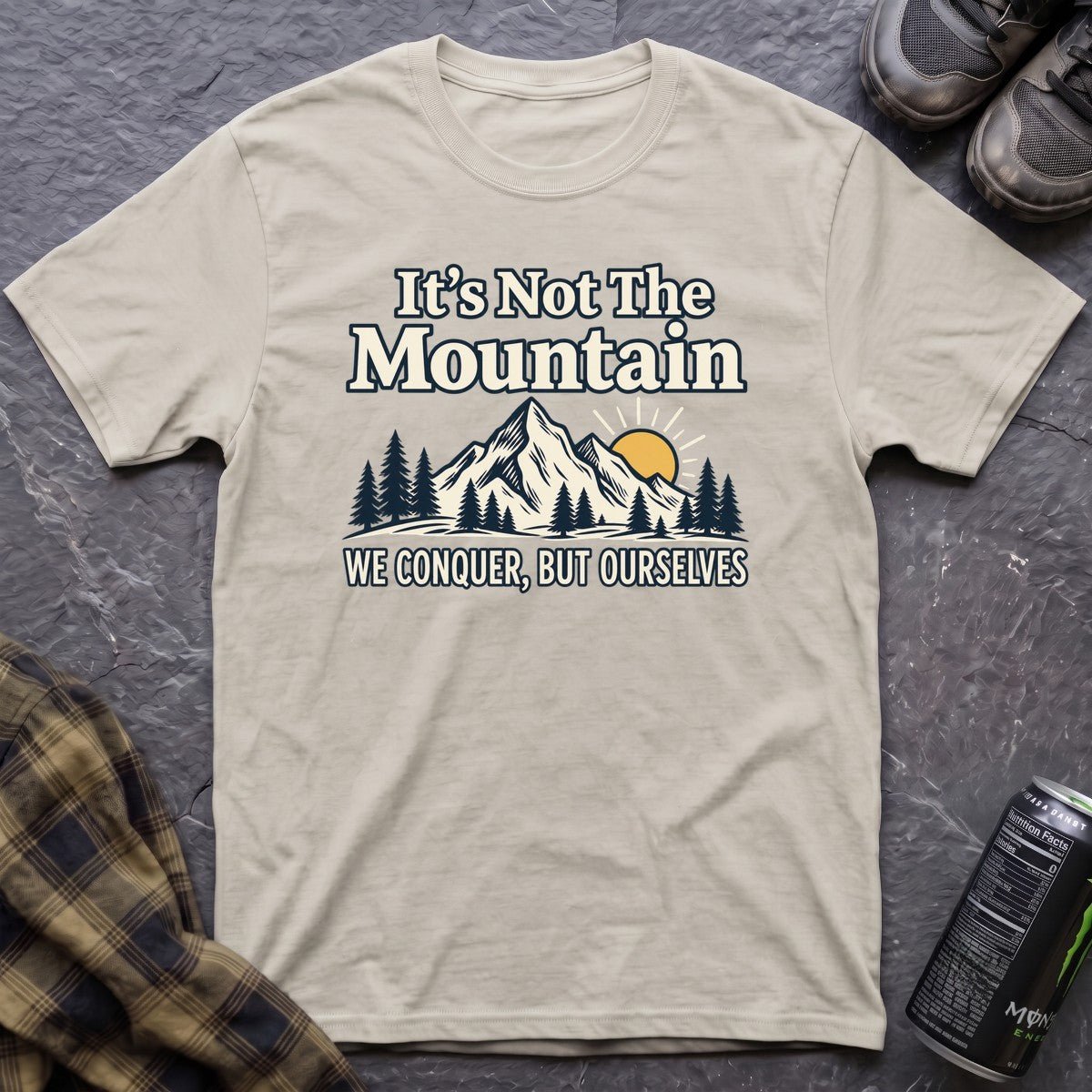 It's Not The Mountain T-Shirt - AspenCrestOutdoors