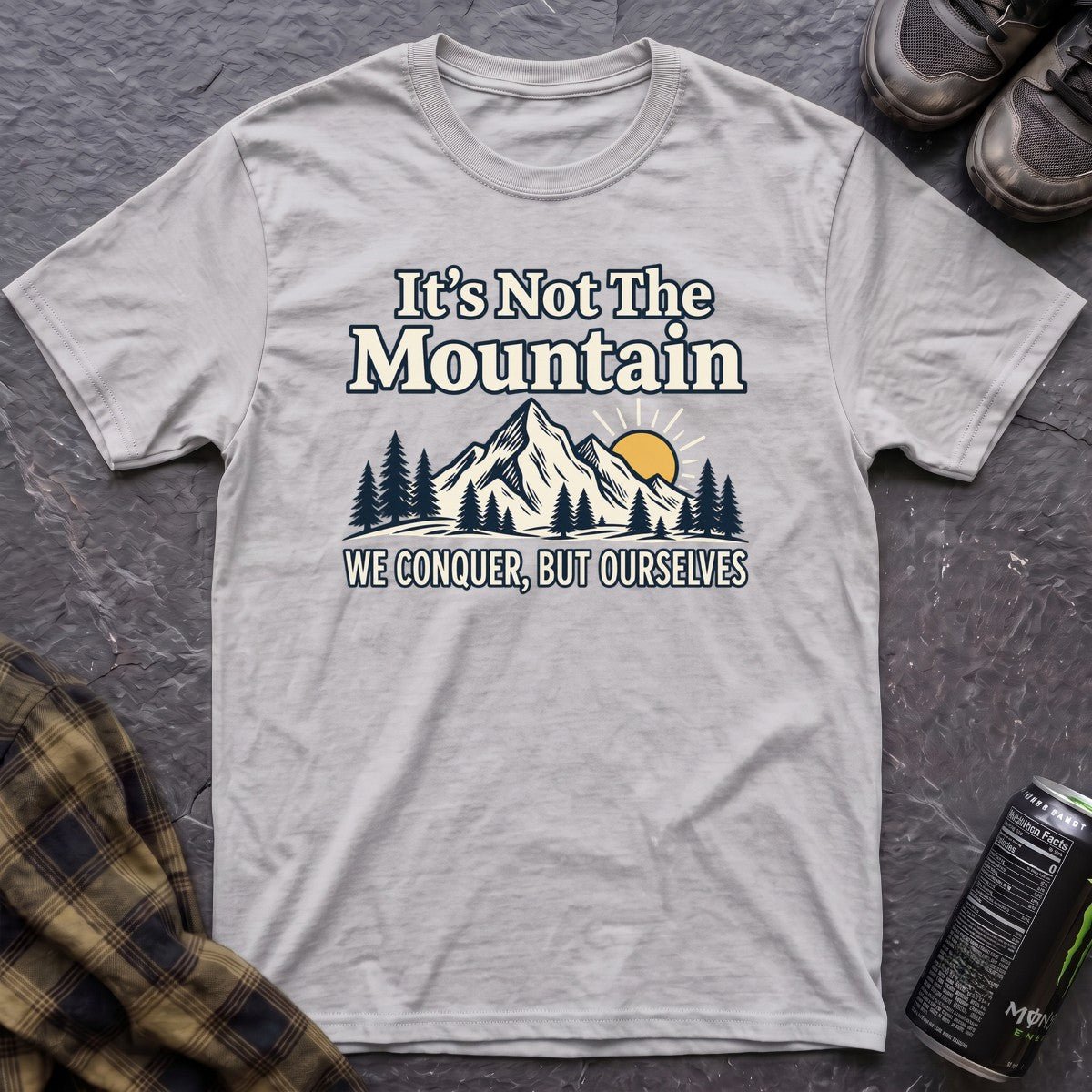 It's Not The Mountain T-Shirt - AspenCrestOutdoors
