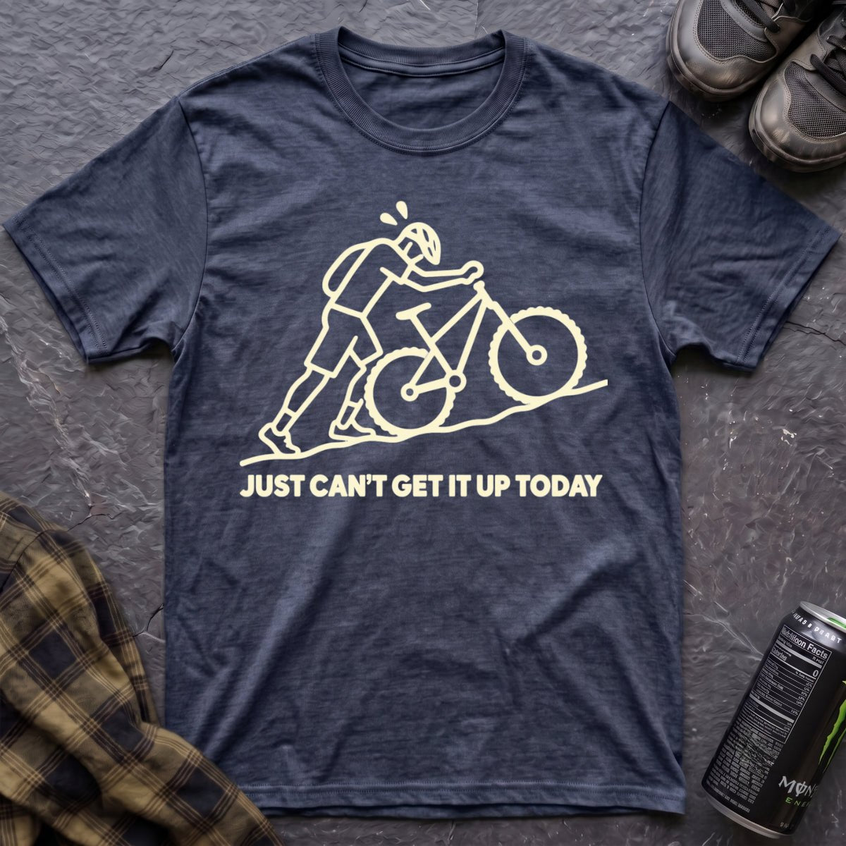 Just Can't Get It Up Today T-Shirt - AspenCrestOutdoors