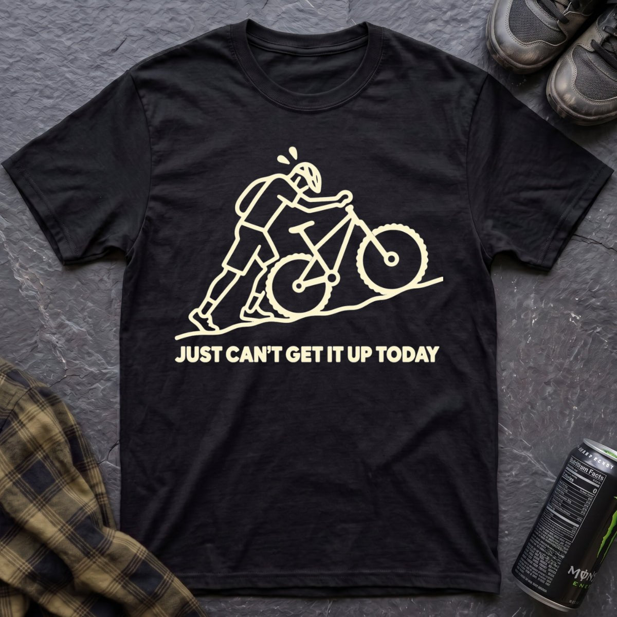 Just Can't Get It Up Today T-Shirt - AspenCrestOutdoors