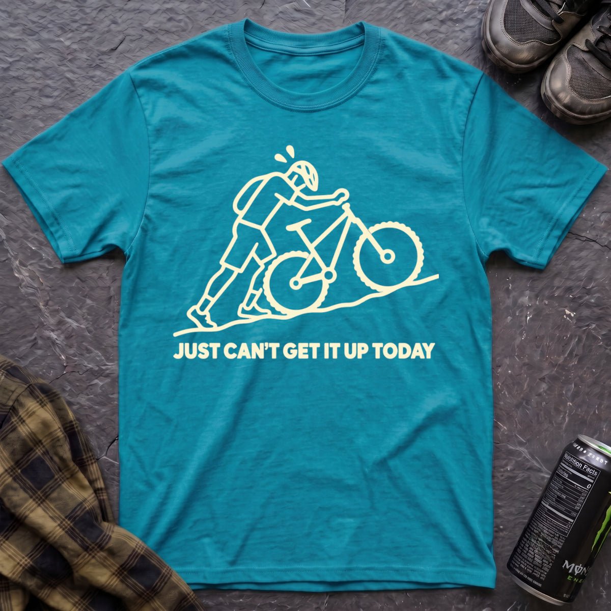 Just Can't Get It Up Today T-Shirt - AspenCrestOutdoors