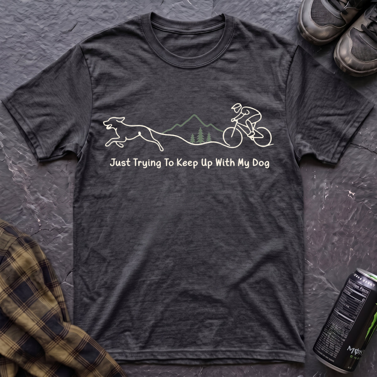 Just Trying To Keep Up With My Dog T-Shirt - AspenCrestOutdoors