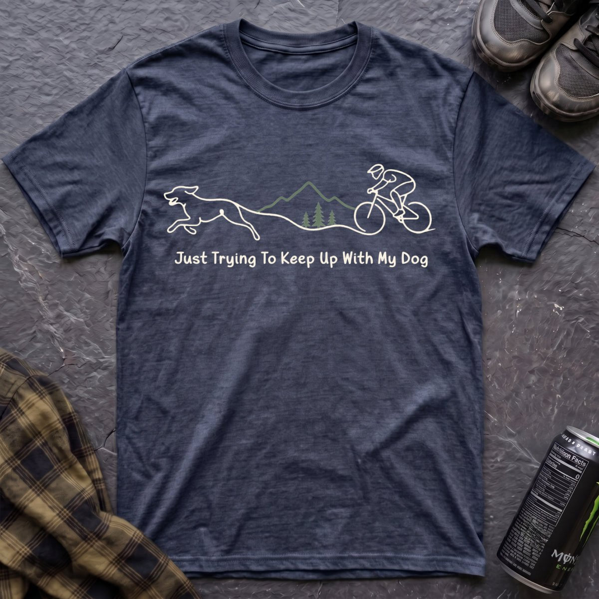 Just Trying To Keep Up With My Dog T-Shirt - AspenCrestOutdoors