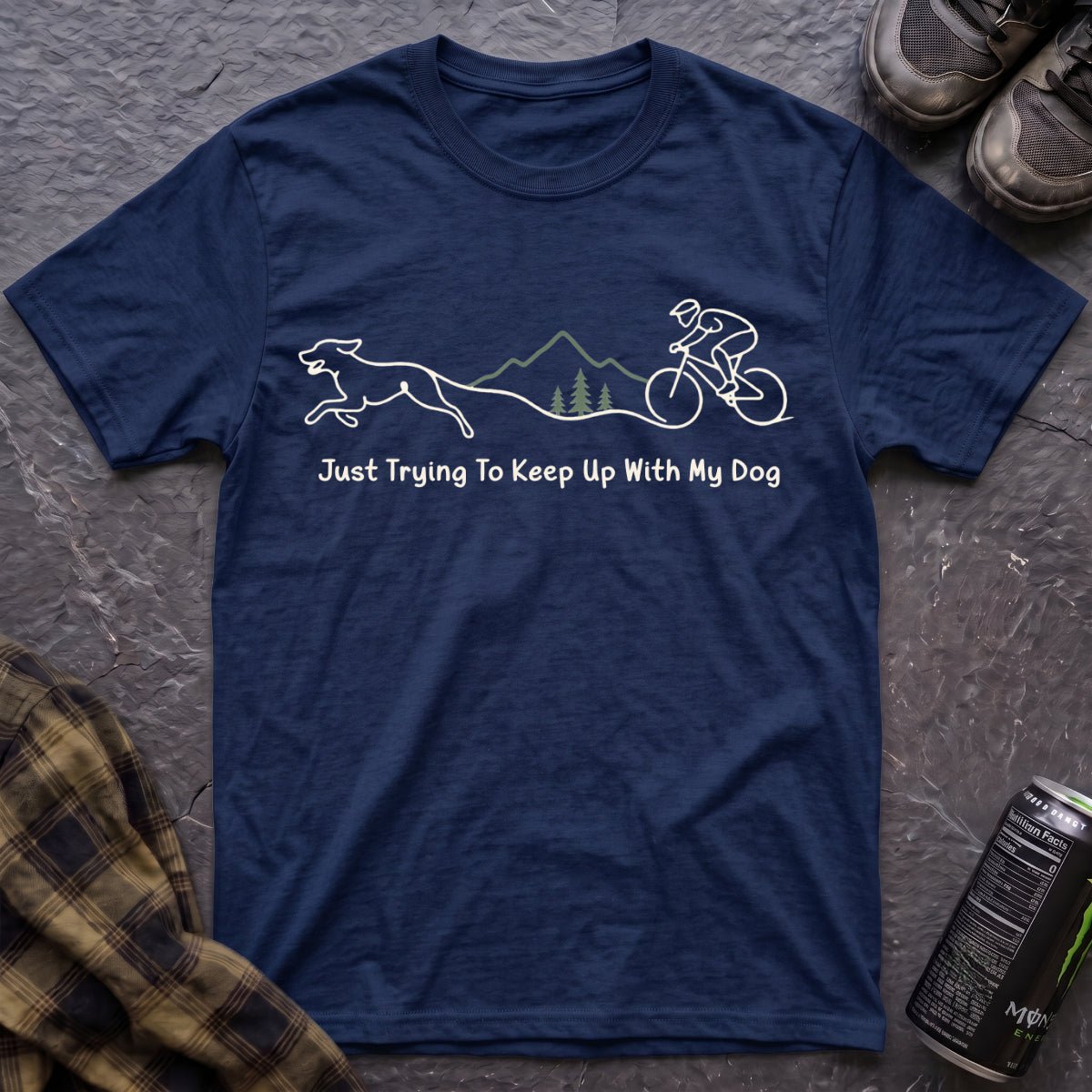 Just Trying To Keep Up With My Dog T-Shirt - AspenCrestOutdoors