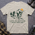 Life is Better With a Trail Dog T-Shirt - AspenCrestOutdoors