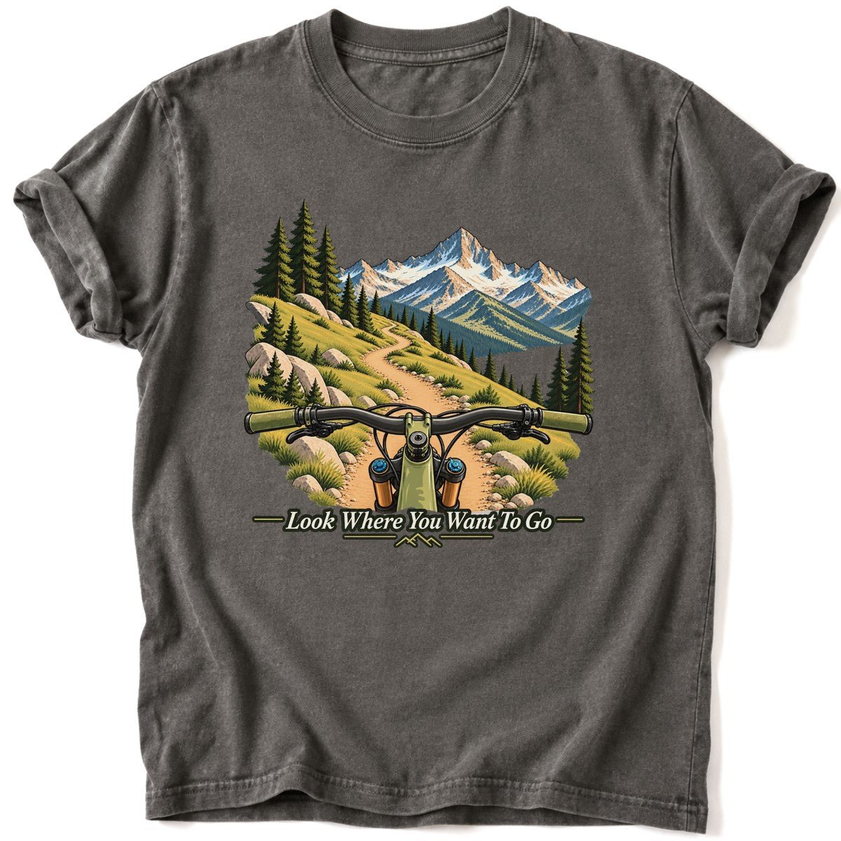 Look Where You Want To Go T-Shirt - AspenCrestOutdoors