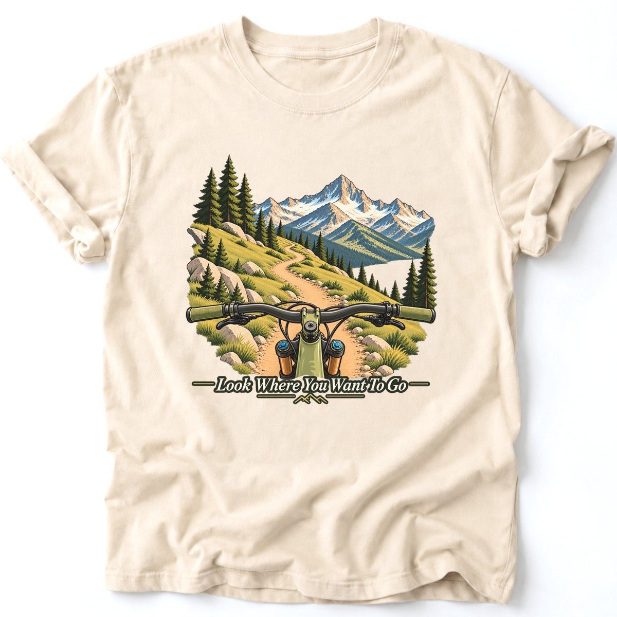 Look Where You Want To Go T-Shirt - AspenCrestOutdoors