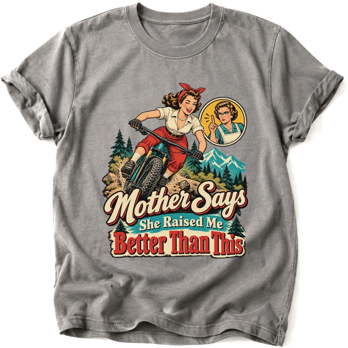 Mother Says T-Shirt - AspenCrestOutdoors