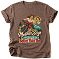 Mother Says T-Shirt - AspenCrestOutdoors
