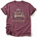 Not All Who Wander T-Shirt - AspenCrestOutdoors
