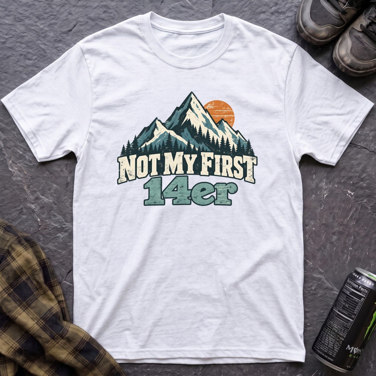 Not My First 14er T-Shirt - AspenCrestOutdoors