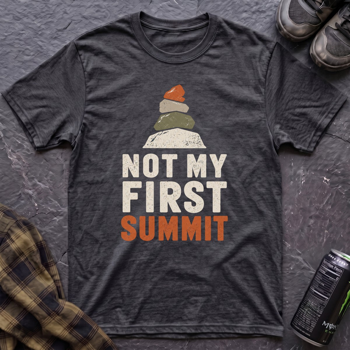 Not My First Summit T-Shirt - AspenCrestOutdoors