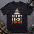 Not My First Summit T-Shirt - AspenCrestOutdoors