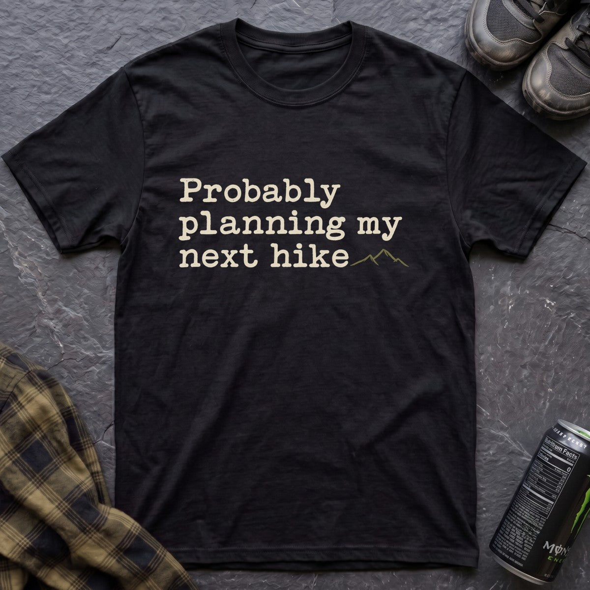 Probably Planning My Next Hike T-Shirt - AspenCrestOutdoors