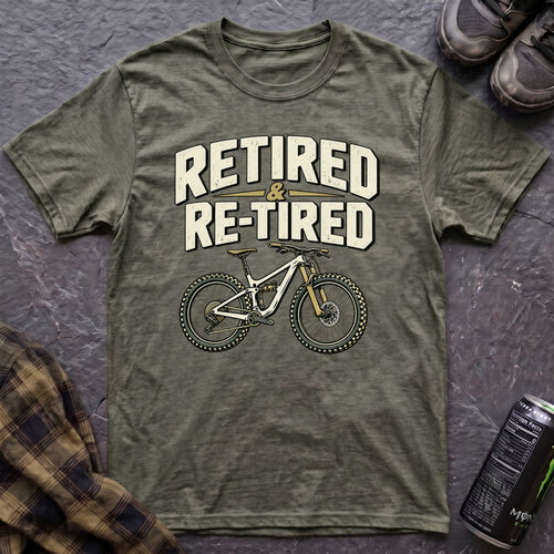 Retired and Re-Tired T-Shirt - AspenCrestOutdoors