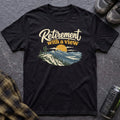 Retirement With a View T-Shirt - AspenCrestOutdoors