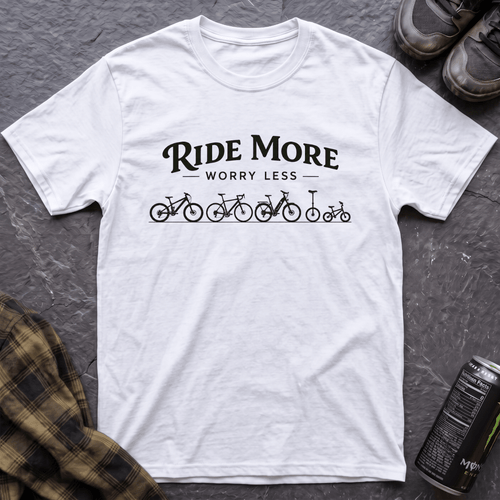 Ride More Worry Less T-Shirt - AspenCrestOutdoors
