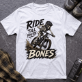 Ride Till You're Bones T-Shirt - AspenCrestOutdoors
