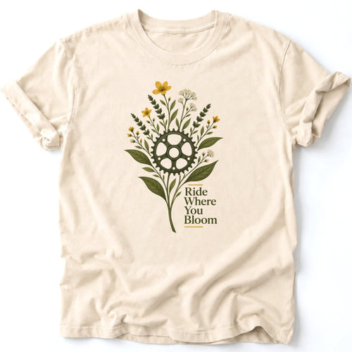 Ride Where You Bloom T-Shirt - AspenCrestOutdoors