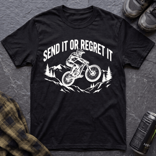 Send It Or Regret It T-Shirt - AspenCrestOutdoors