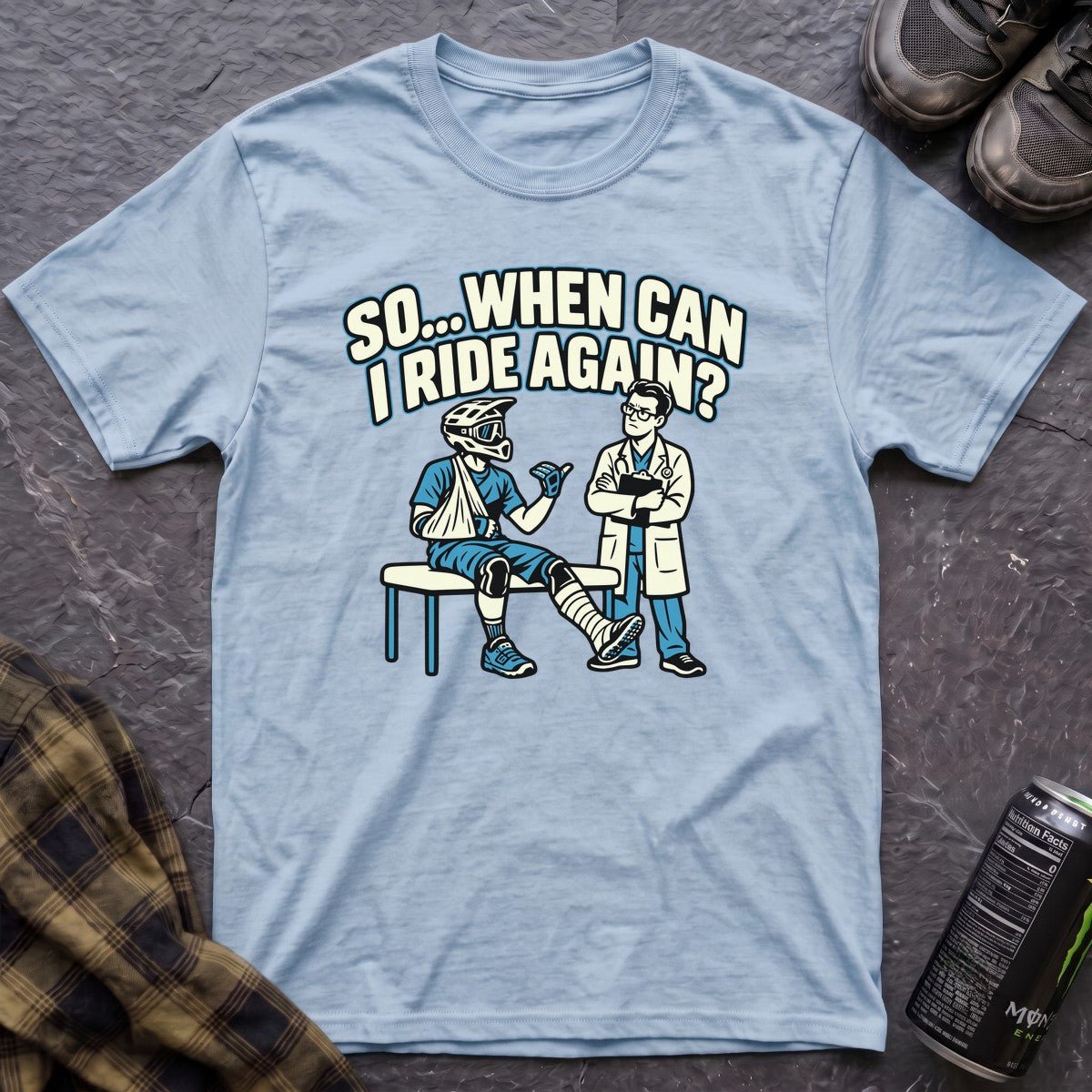 So When Can I Ride Again T-Shirt - AspenCrestOutdoors