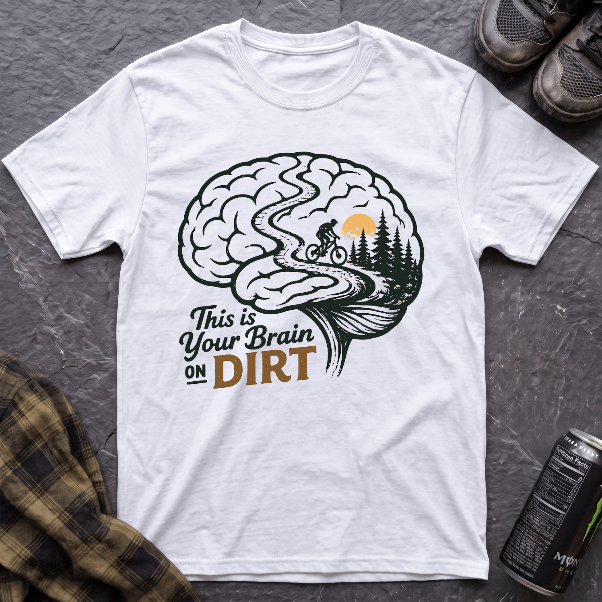 This Is Your Brain On Dirt T-Shirt - AspenCrestOutdoors