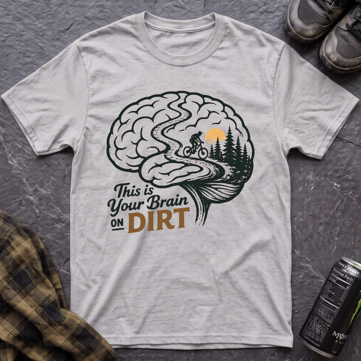 This Is Your Brain On Dirt T-Shirt - AspenCrestOutdoors