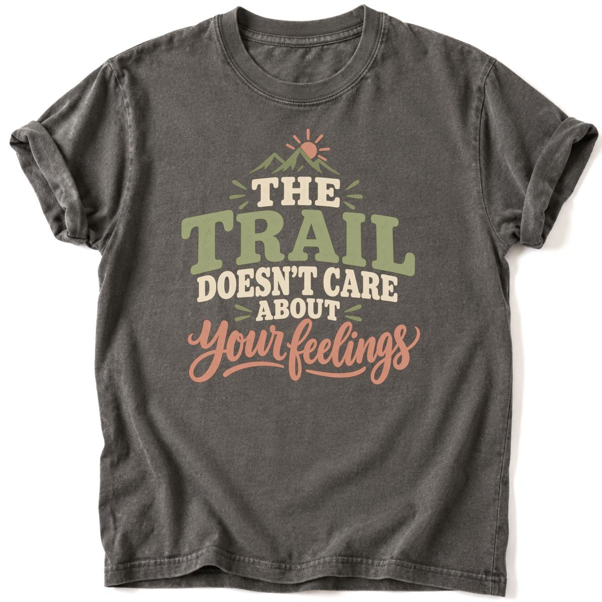 Trail Doesn't Care T-Shirt - AspenCrestOutdoors