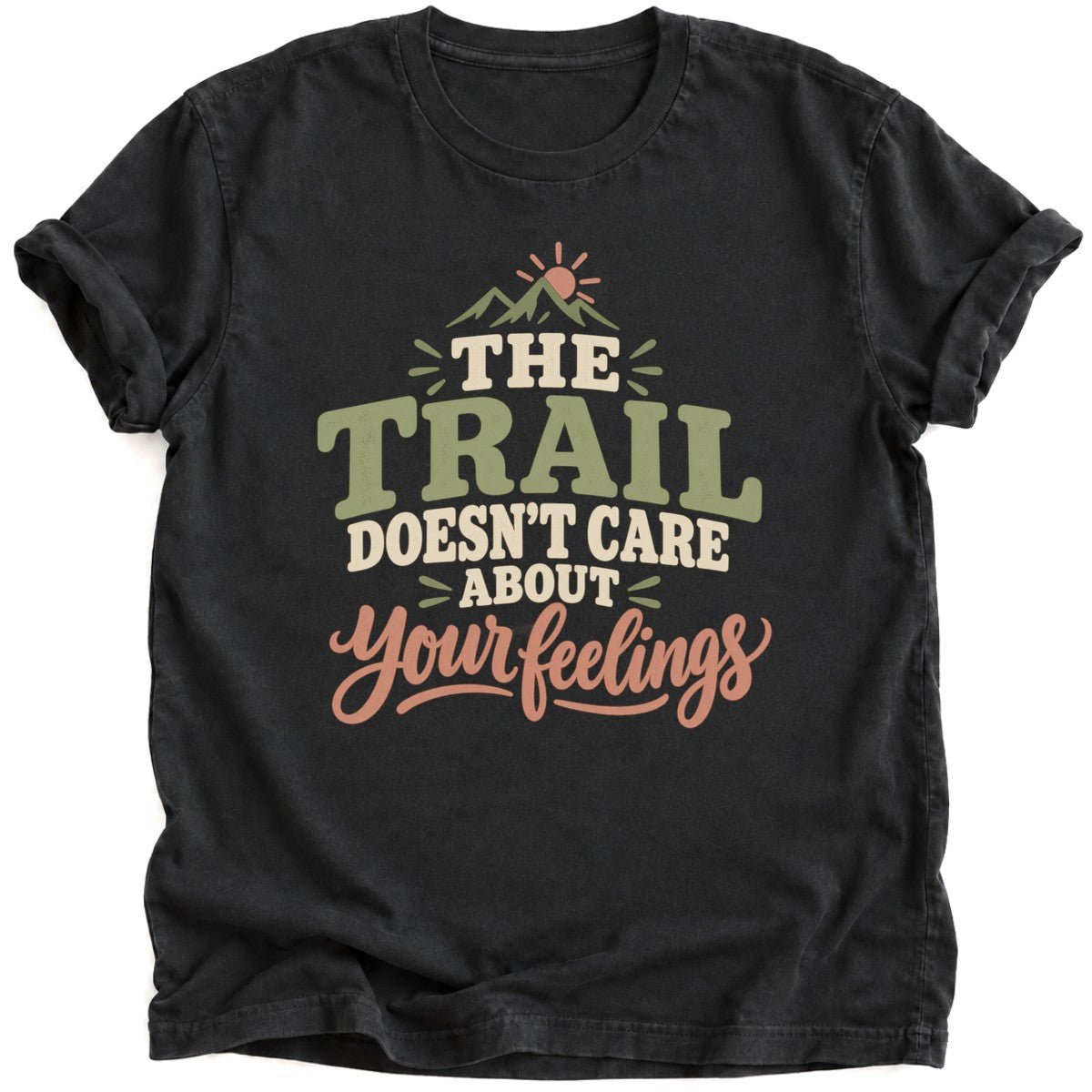 Trail Doesn't Care T-Shirt - AspenCrestOutdoors