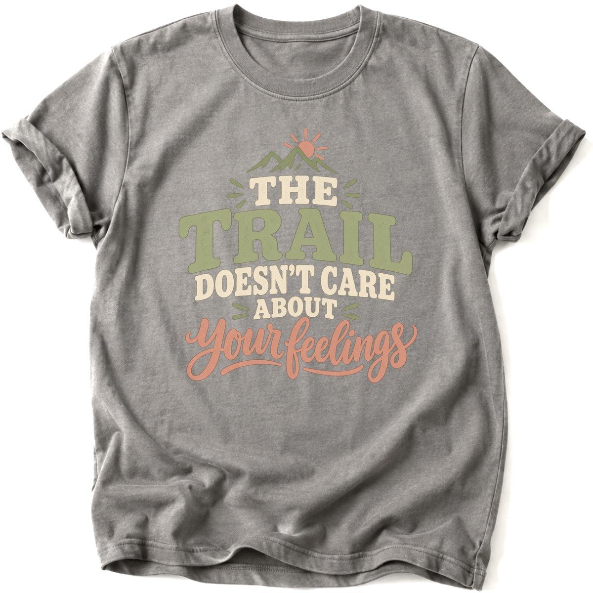 Trail Doesn't Care T-Shirt - AspenCrestOutdoors