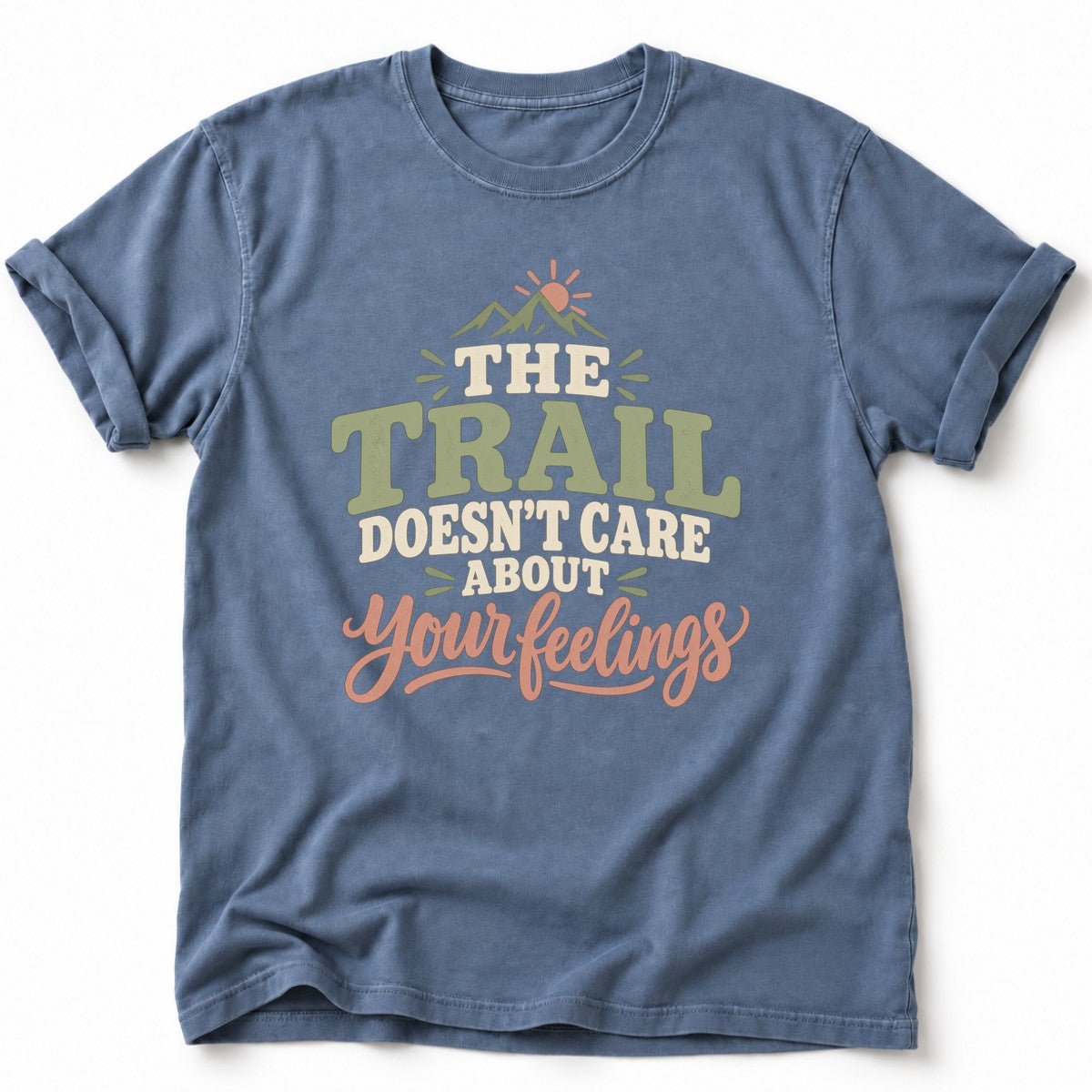 Trail Doesn't Care T-Shirt - AspenCrestOutdoors