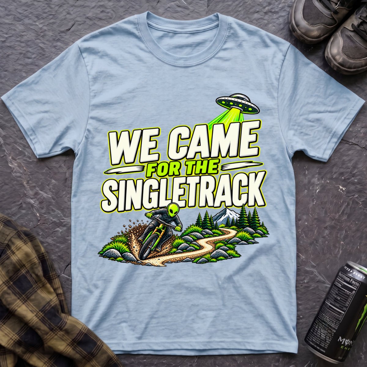 We Came For The Singletrack T-Shirt - AspenCrestOutdoors
