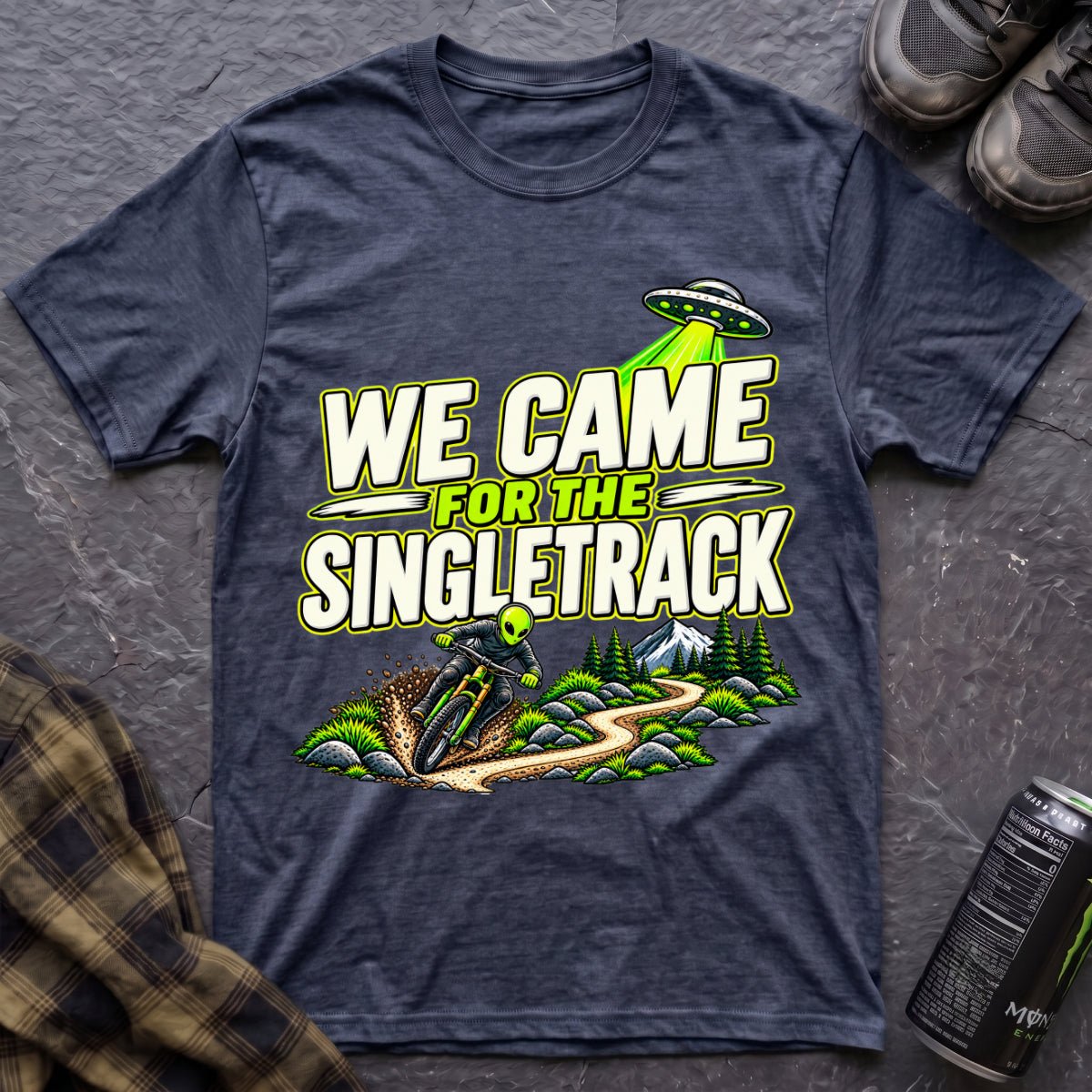 We Came For The Singletrack T-Shirt - AspenCrestOutdoors