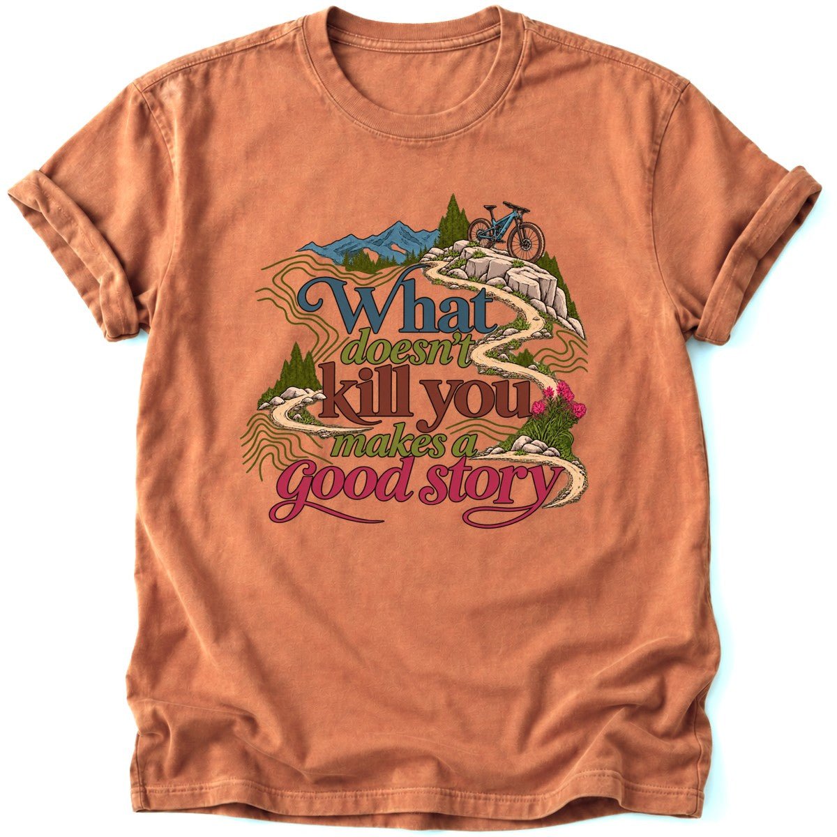 What Doesn't Kill You T-Shirt - AspenCrestOutdoors