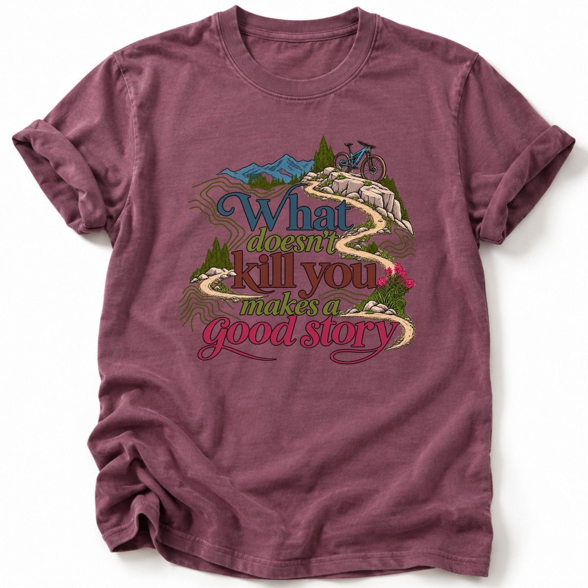 What Doesn't Kill You T-Shirt - AspenCrestOutdoors